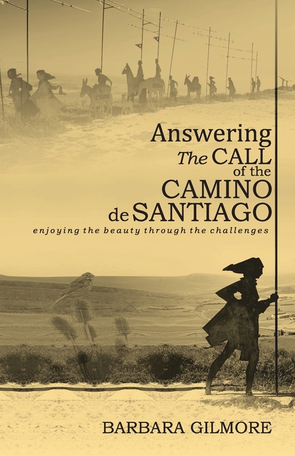 Answering The Call of the Camino de Santiago: enjoying the beauty through the challenges