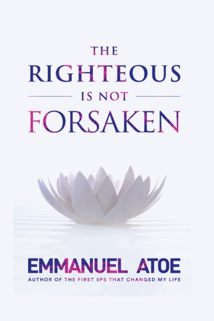 The Righteous is not Forsaken