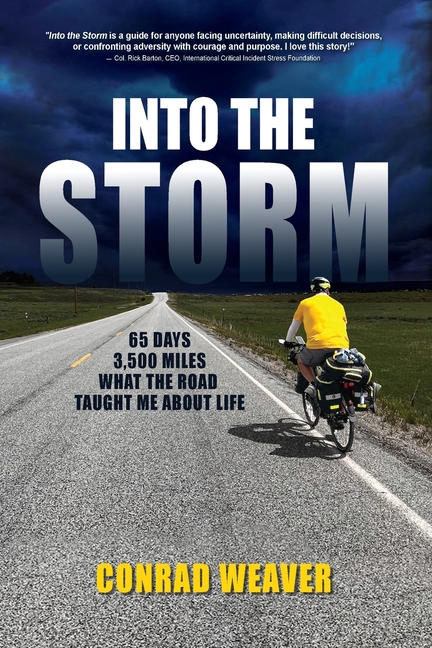 Into the Storm: 65 days, 3,500 miles and what the road taught me about life.