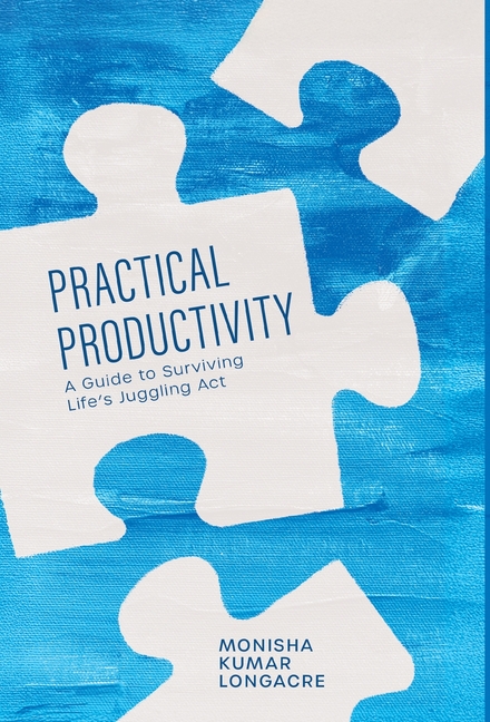 Practical Productivity: A Guide to Surviving Life's Juggling Act