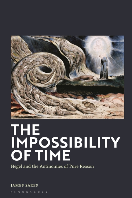 The Impossibility of Time: Hegel and the Antinomies of Pure Reason