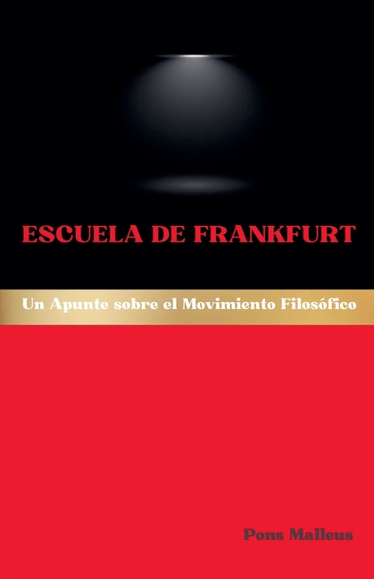 Escuela de Frankfurt: Un Apunte sobre el Movimiento Filosófico