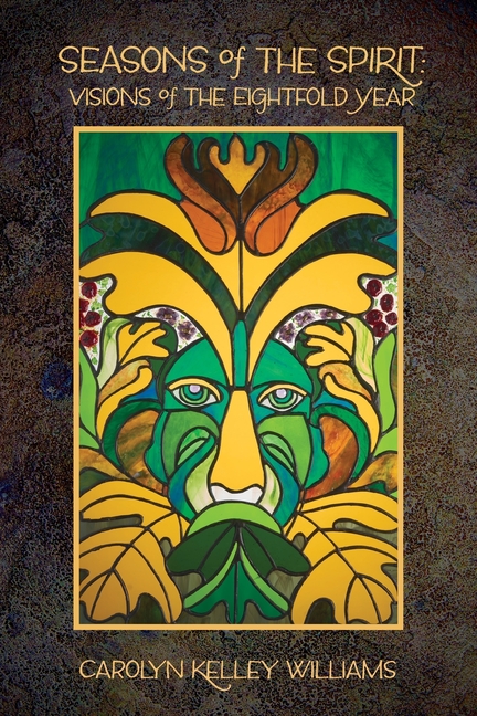 Seasons of the Spirit: Visions of the Eightfold Year
