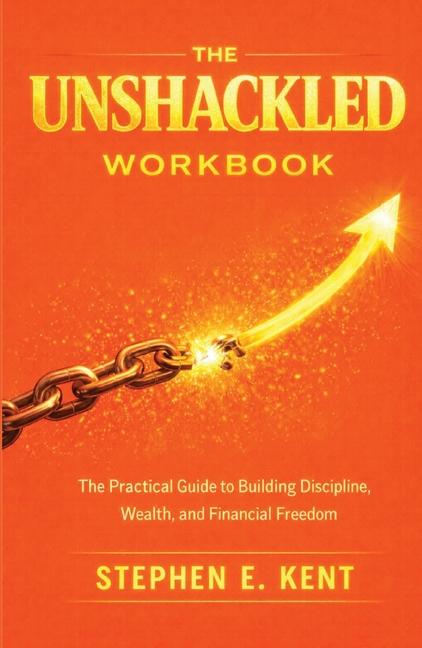 The Unshackled Workbook: A Practical Companion to the Book 'Unshackled'