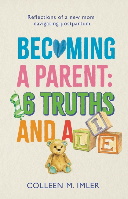 Becoming a Parent: 16 Truths and a Lie