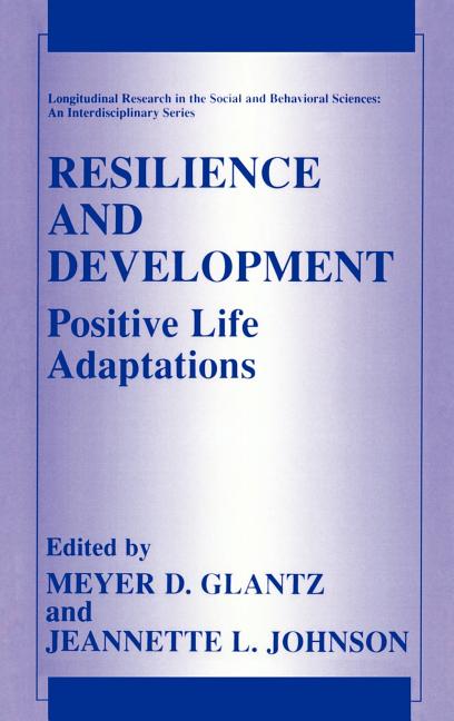 Resilience and Development: Positive Life Adaptations