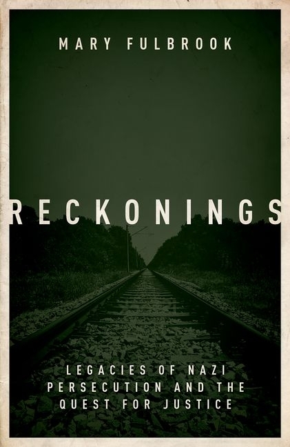 Reckonings: Legacies of Nazi Persecution