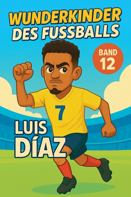 Wunderkinder des Fußballs: Luis Díaz