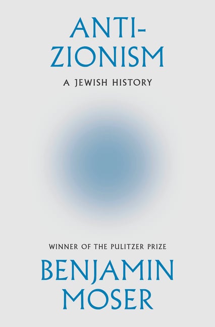 Anti-Zionism: A Jewish History