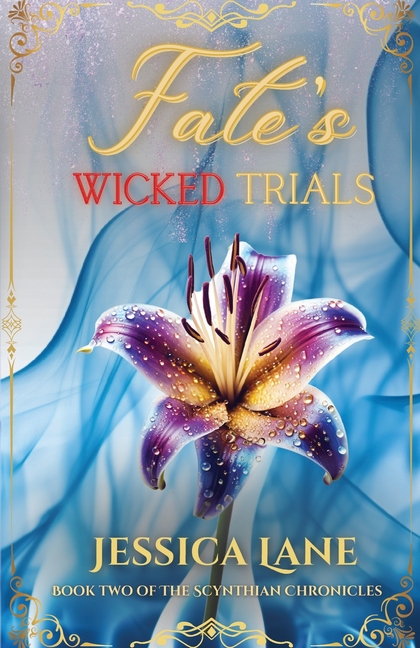 Fate's Wicked Trials (Book 2 in the Scythian Chronicles)