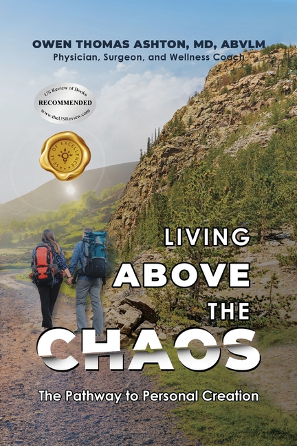 Living Above the Chaos: The Pathway to Personal Creation