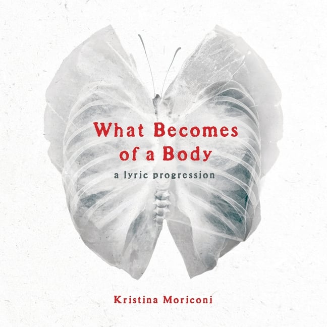What Becomes of a Body: a lyric progression