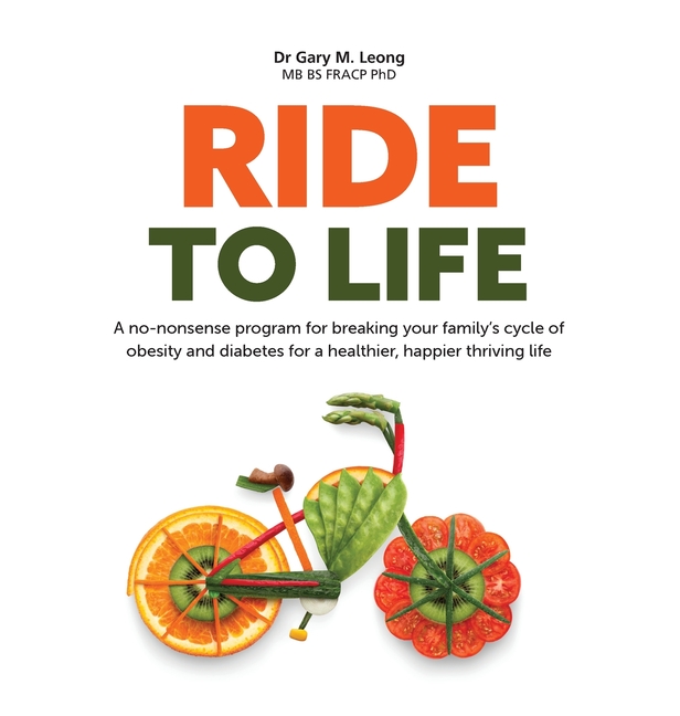 Ride to Life: A no-nonsense program for breaking your family's cycle of obesity and diabetes for a healthier, happier thriving life