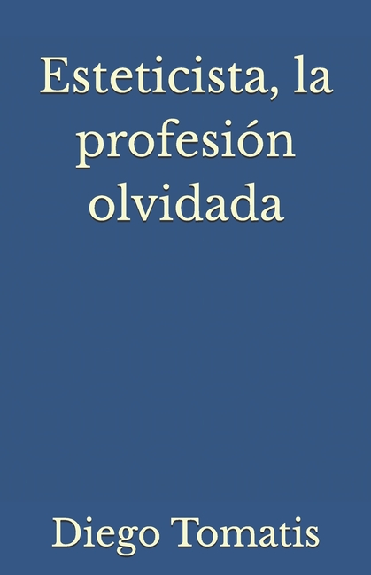 Esteticista, la profesion olvidada