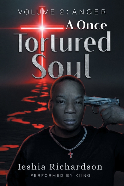 A Once Tortured Soul: Volume 2: Anger