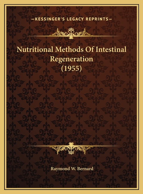 Nutritional Methods Of Intestinal Regeneration (1955)
