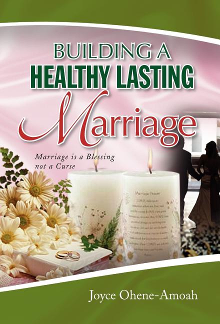 Building a Healthy Lasting Marriage