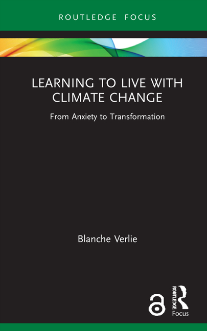 Learning to Live with Climate Change: From Anxiety to Transformation