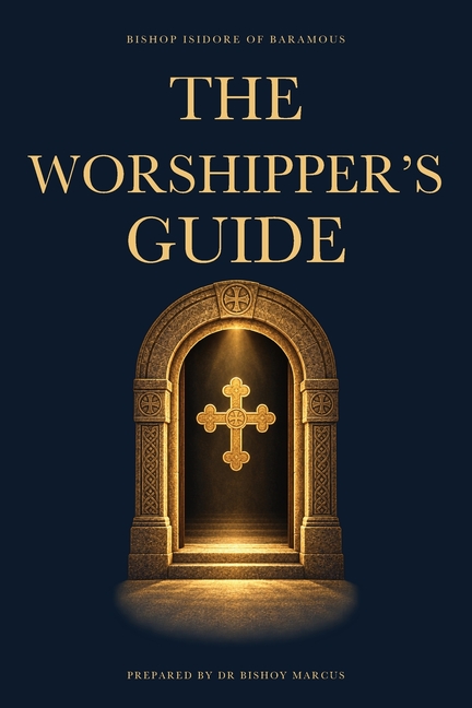 The Worshipper's Guide: And the Seeker's Guide to the Obligation of Worship