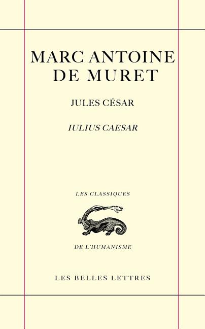 Marc Antoine de Muret: Jules Cesar