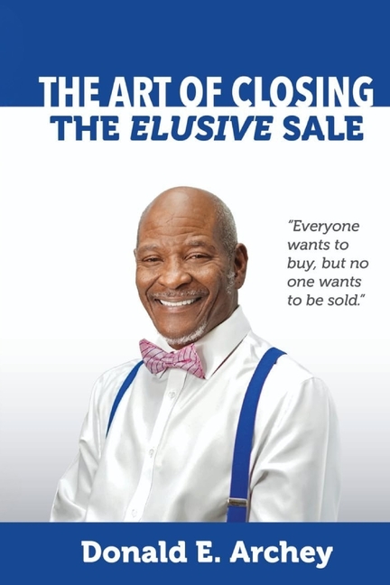 The Art of Closing the Elusive Sale