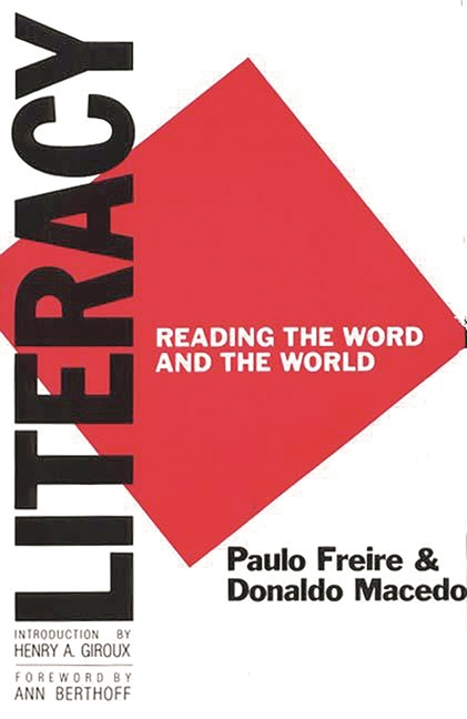 Literacy: Reading the Word and the World