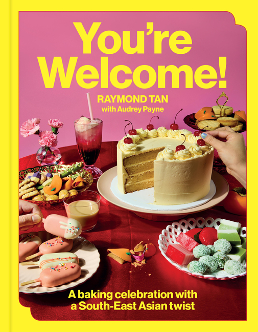 You're Welcome: A Baking Celebration with a South-East Asian Twist