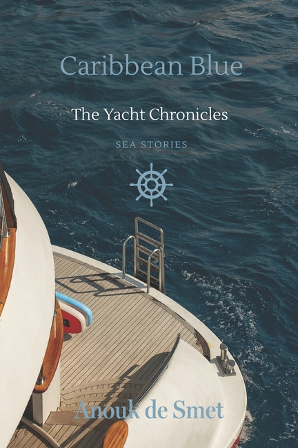 Caribbean Blue: The Yacht Chronicles, Book Two