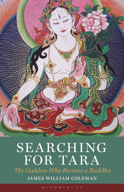 Searching for Tara: The Goddess Who Became a Buddha