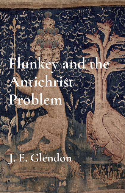 Flunkey and the Antichrist Problem