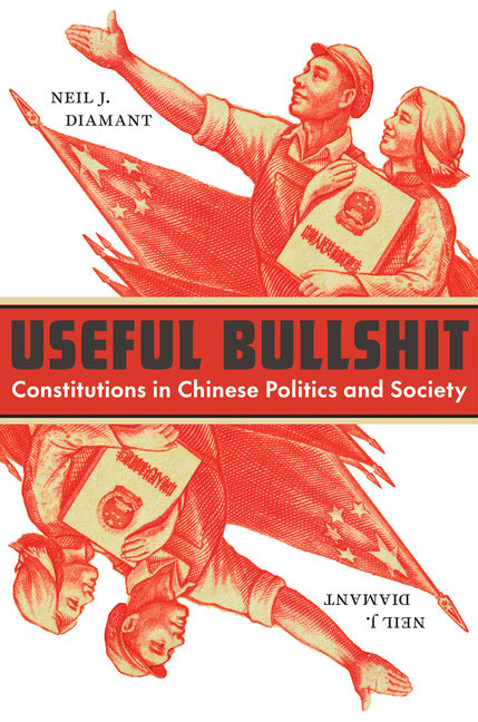 Useful Bullshit: Constitutions in Chinese Politics and Society
