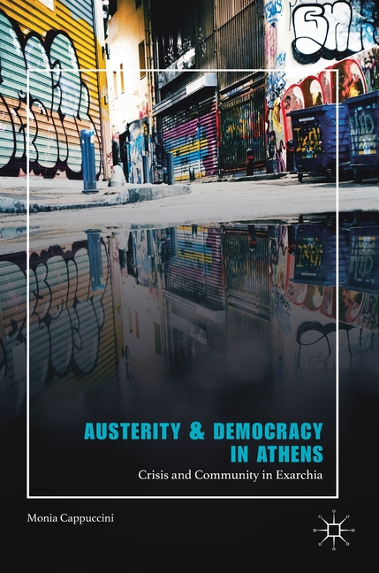 Austerity & Democracy in Athens: Crisis and Community in Exarchia