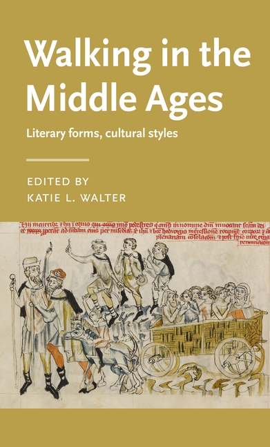 Walking in the Middle Ages: Literary Forms, Cultural Styles