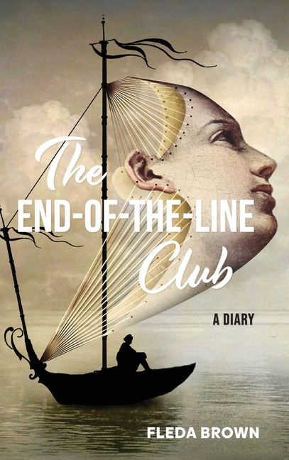 The End-of-the-Line Club: A Diary