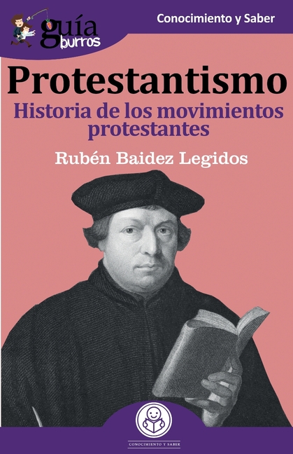 GuíaBurros Protestantismo: Historia de los movimientos protestantes