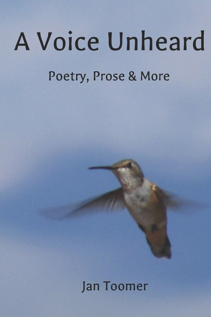 A Voice Unheard: Poetry, Prose & More