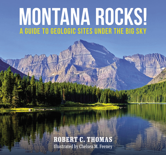Montana Rocks: A Guide to Geologic Sites Under the Big Sky