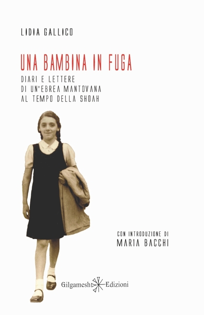 Una bambina in fuga: Diari e lettere di un'ebrea mantovana al tempo della Shoah