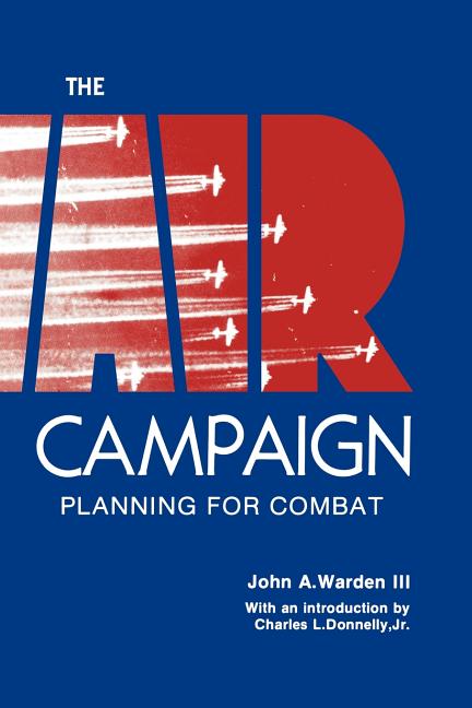 The Air Campaign: Planning for Combat