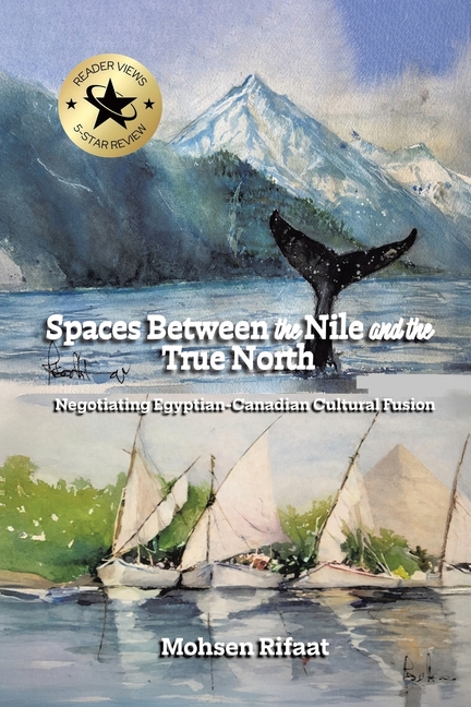 Spaces between the Nile and the True North: Negotiating Egyptian-Canadian Cultural Fusion
