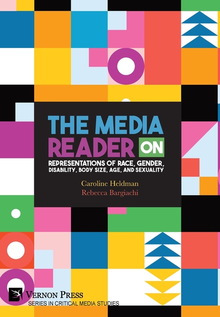 The Media Reader on Representations of Race, Gender, Disability, Body Size, Age, and Sexuality