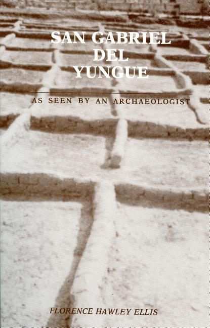San Gabriel del Yungue: As Seen By An Archaeologist