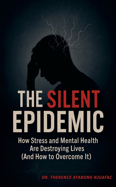 The Silent Epidemic: How Stress and Mental Health Are Destroying Lives (And How to Overcome It)