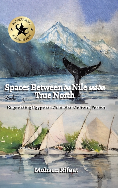 Spaces between the Nile and the True North: Negotiating Egyptian-Canadian Cultural Fusion