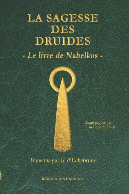 La sagesse des druides: Le livre de Nabelkos