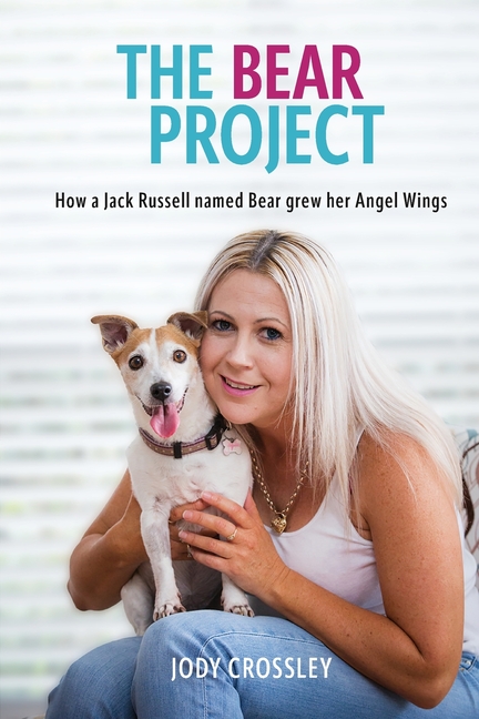 The Bear Project: How a Jack Russell named Bear grew her Angel Wings
