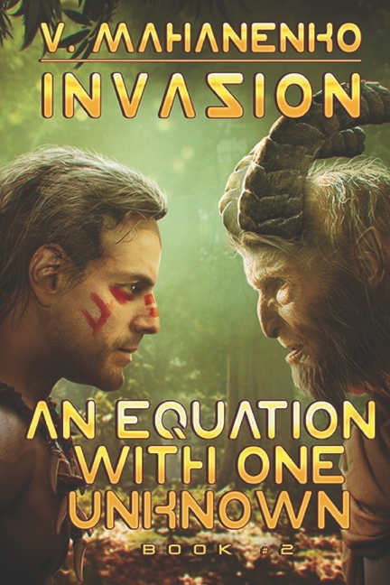 An Equation with One Unknown (Invasion Book #2): LitRPG Series