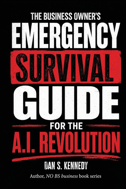 The business Owner's Emergency Survival Guide For the A.I. Revolution