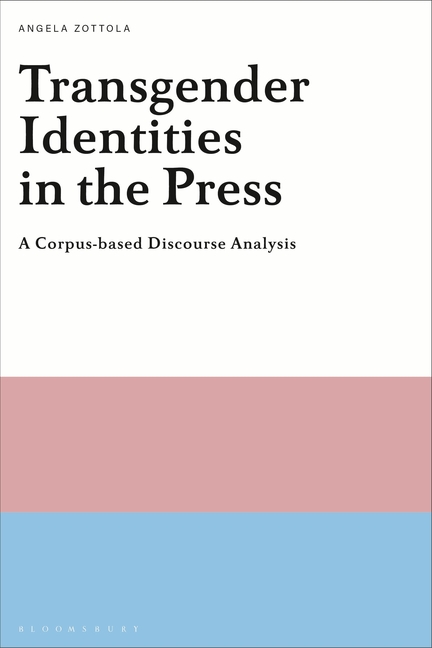 Transgender Identities in the Press: A Corpus-based Discourse Analysis