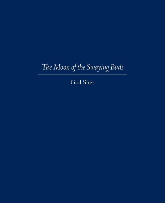 The Moon of the Swaying Buds: Third Edition Corrected and Reset